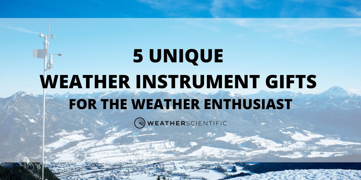 5 Unique Weather Instrument Gifts for the Weather Enthusiast — Weather ...