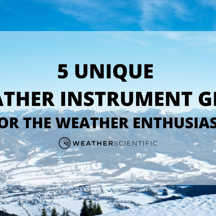 5 Unique Weather Instrument Gifts for the Weather Enthusiast