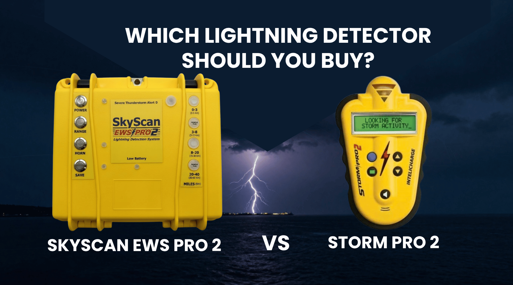 SkyScan EWS Pro 2 vs Storm Pro 2: Which Lightning Detector Should You Buy?
