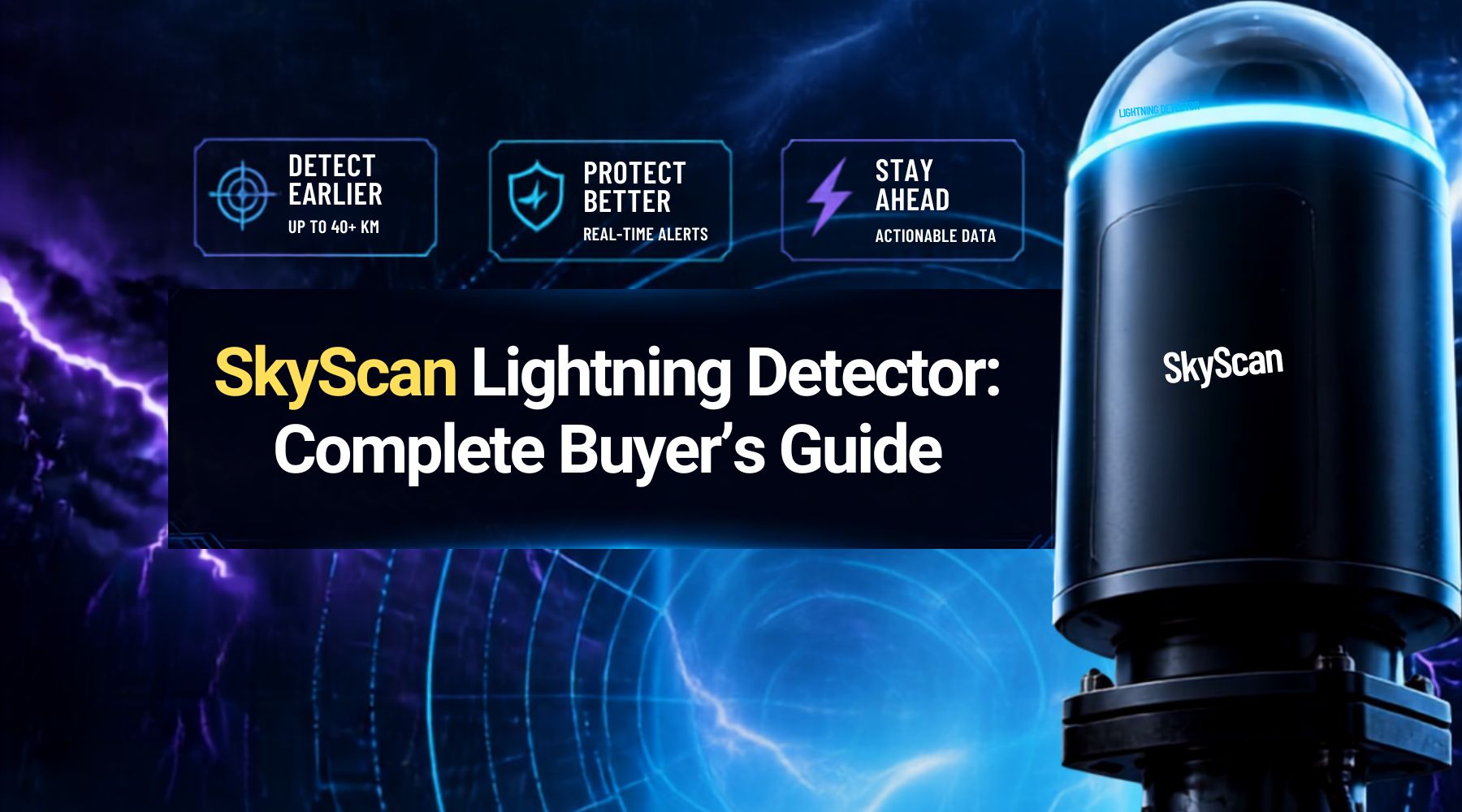 SkyScan Lightning Detector: Complete Buyer's Guide by Weather Scientific