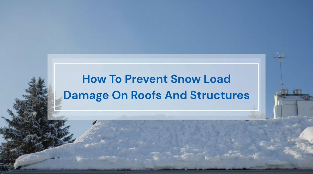 How To Prevent Snow Load Damage On Roofs And Structures — Weather ...
