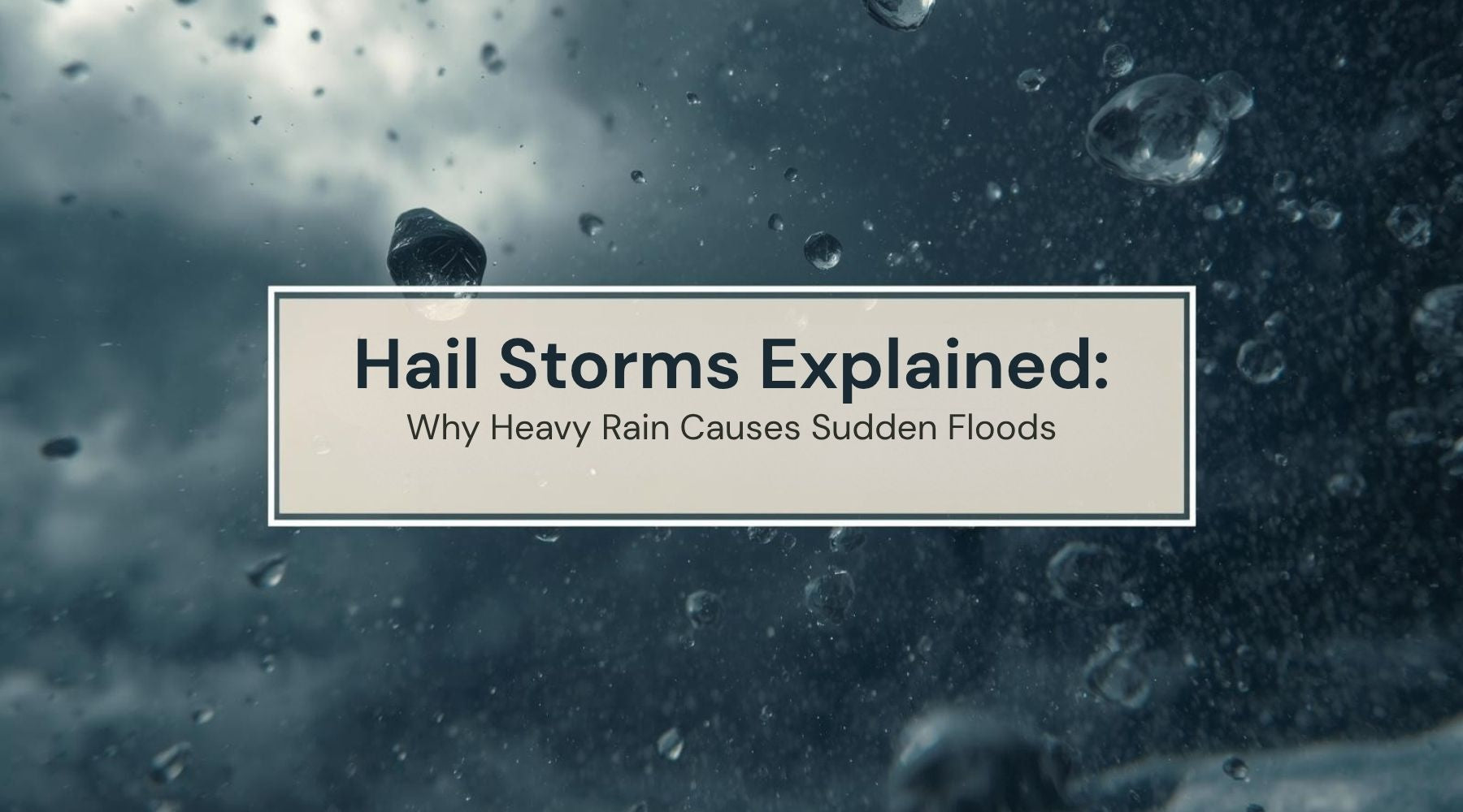 Hail Storms Explained: How Hail Forms And How To Protect Property ...