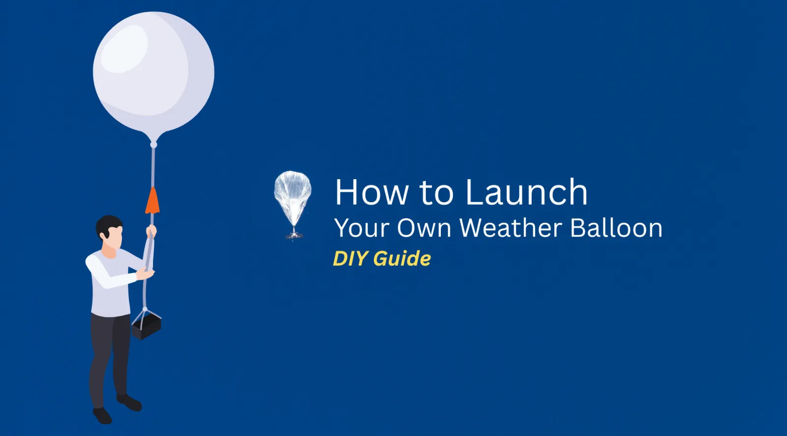 How to Launch Your Own Weather Balloon (DIY Guide) by Weather Scientific