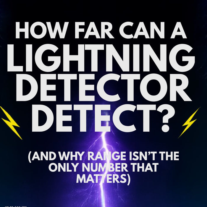How Far Can a Lightning Detector Detect? (And Why Range Isn't the Only Number That Matters) by Weather Scientific