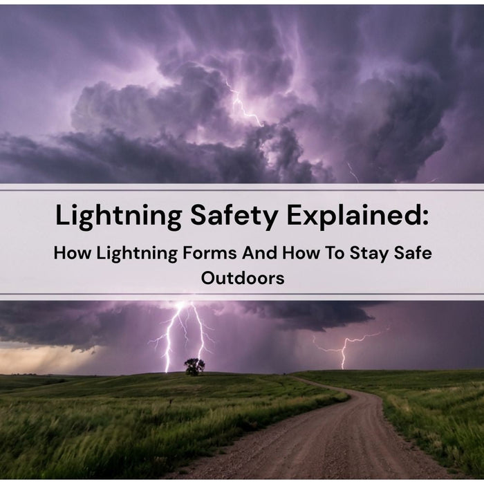 Lightning Safety Explained: How Lightning Forms And How To Stay Safe Outdoors by Weather Scientific