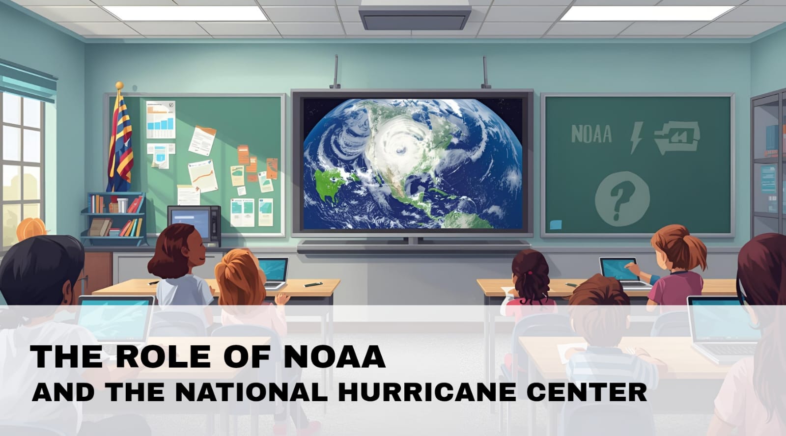 The Role of NOAA and the National Hurricane Center (Educational Guide) by Weather Scientific