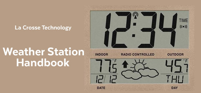The La Crosse Technology Weather Station Handbook