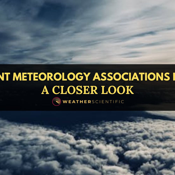 5 Prominent Meteorology Associations in the USA: A Closer Look by Weather Scientific