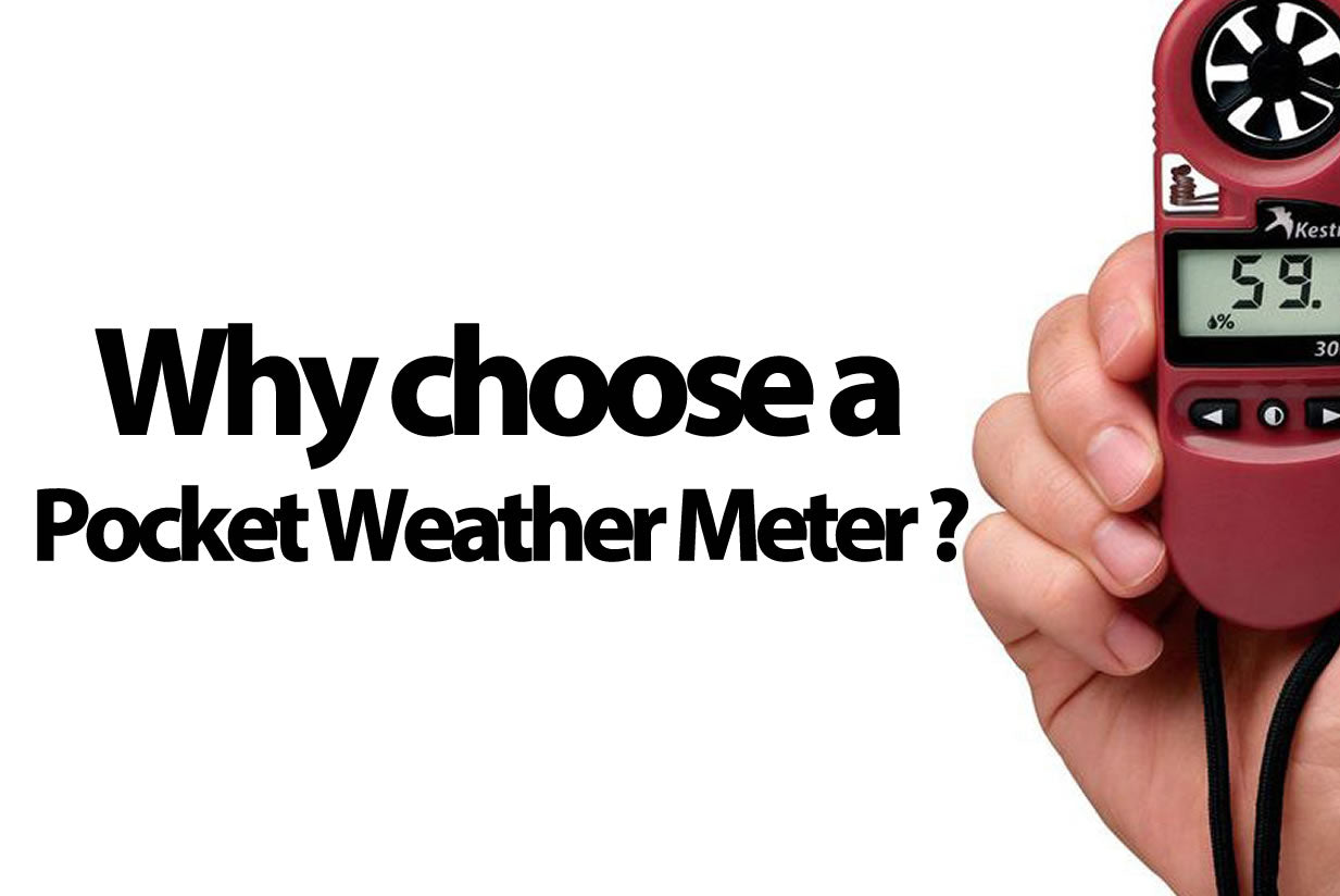 Why choose a Pocket Weather Meter ?