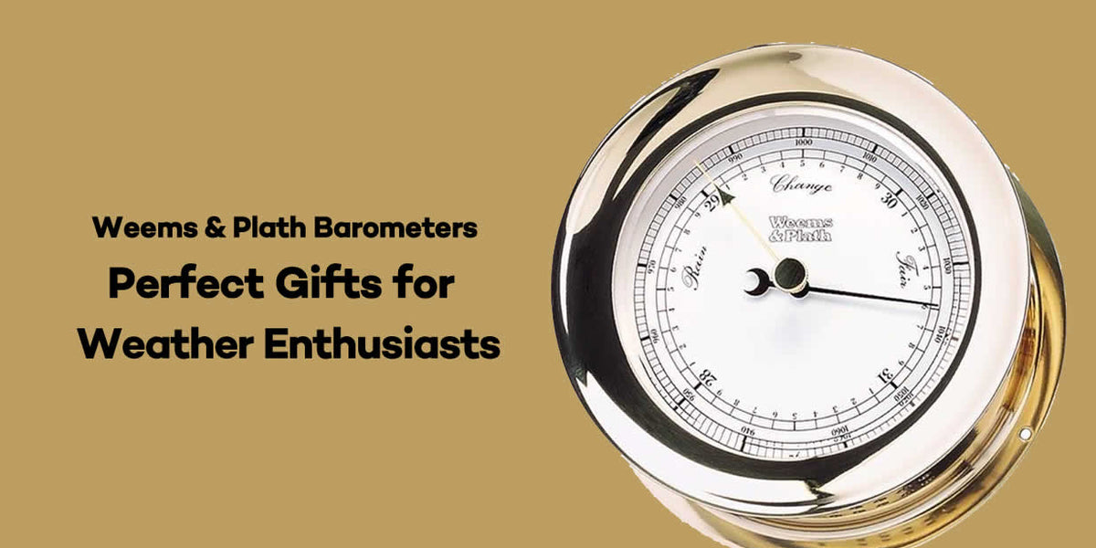 Weems and Plath Barometers Perfect Gifts for Weather Enthusiasts
